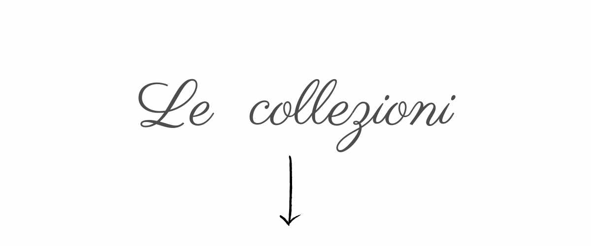 Le collezioni Uniko